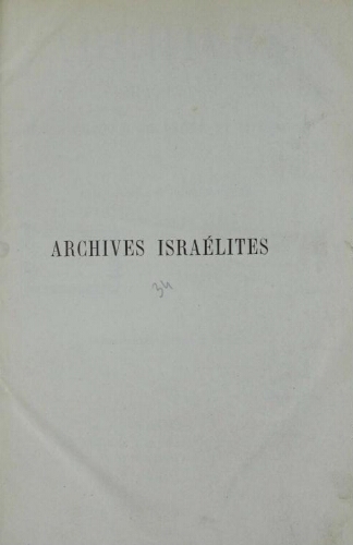 Archives israélites de France. Vol.34 N°01 (01 janv. 1873)